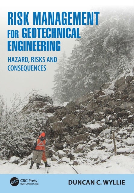 Risk Management for Geotechnical Engineering - Hazard, Risks and Consequences