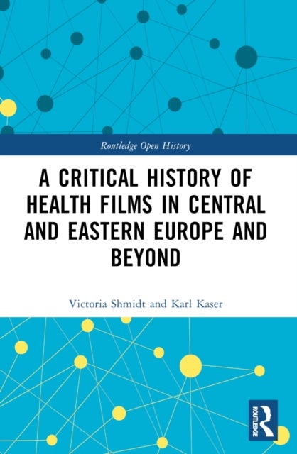 A Critical History of Health Films in Central and Eastern Europe and Beyond