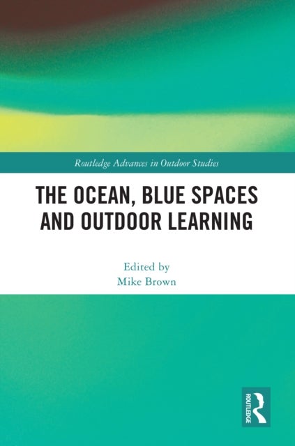 The Ocean, Blue Spaces and Outdoor Learning