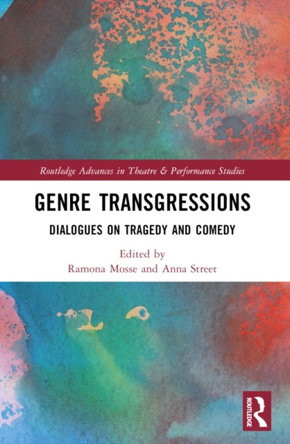Genre Transgressions - Dialogues on Tragedy and Comedy