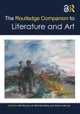 The Routledge Companion to Literature and Art