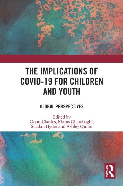 The Implications of COVID-19 for Children and Youth - Global Perspectives