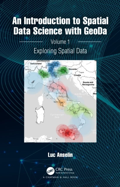 An Introduction to Spatial Data Science with GeoDa - Volume 1: Exploring Spatial Data