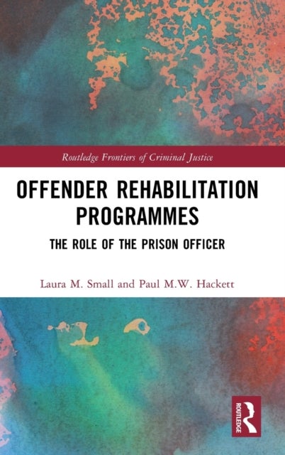 Offender Rehabilitation Programmes - The Role of the Prison Officer
