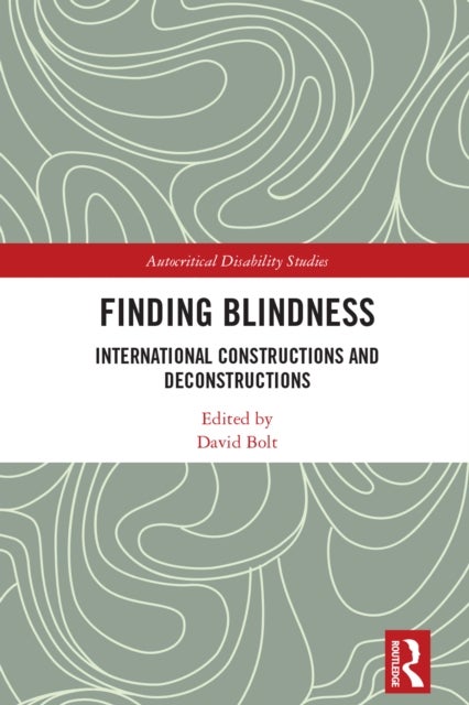 Finding Blindness - International Constructions and Deconstructions