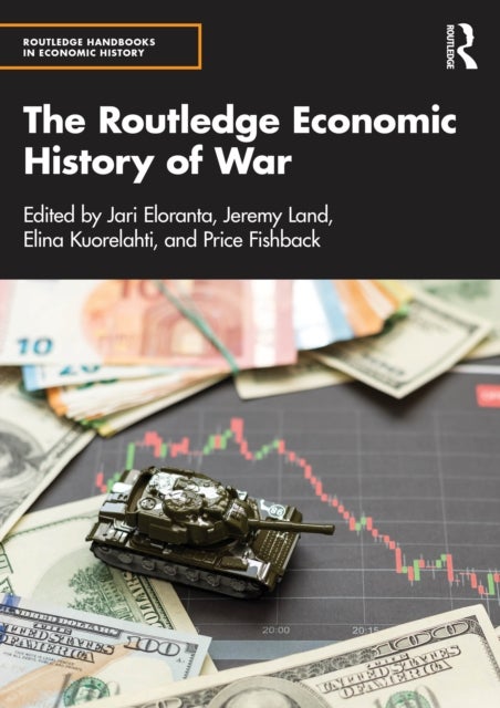 The Routledge Economic History of War