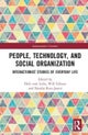 People, Technology, and Social Organization