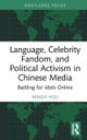 Language, Celebrity Fandom, and Political Activism in Chinese Media