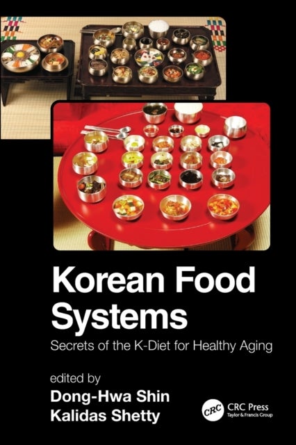 Korean Food Systems - Secrets of the K-Diet for Healthy Aging