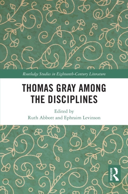 Thomas Gray among the Disciplines