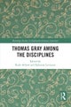 Thomas Gray among the Disciplines