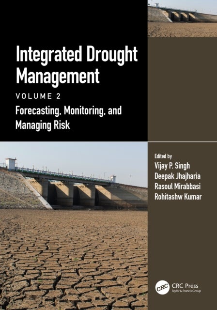 Integrated Drought Management, Volume 2 - Forecasting, Monitoring, and Managing Risk