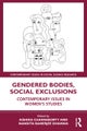 Gendered Bodies, Social Exclusions