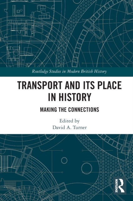 Transport and Its Place in History - Making the Connections