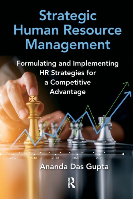 Strategic Human Resource Management - Formulating and Implementing HR Strategies for a Competitive Advantage
