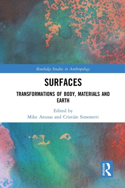 Surfaces - Transformations of Body, Materials and Earth