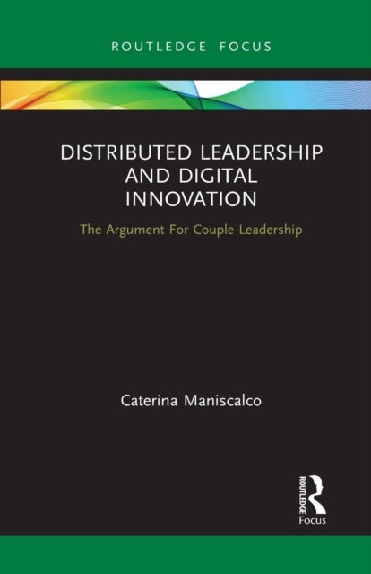 Distributed Leadership and Digital Innovation - The Argument For Couple Leadership