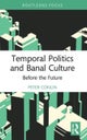 Temporal Politics and Banal Culture