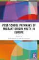 Post-school Pathways of Migrant-Origin Youth in Europe