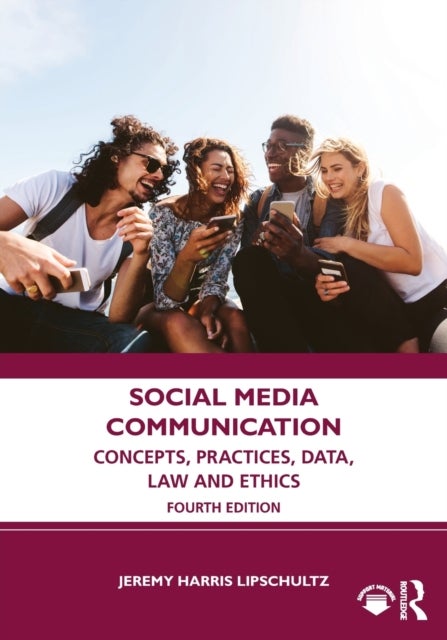 Social Media Communication - Concepts, Practices, Data, Law and Ethics