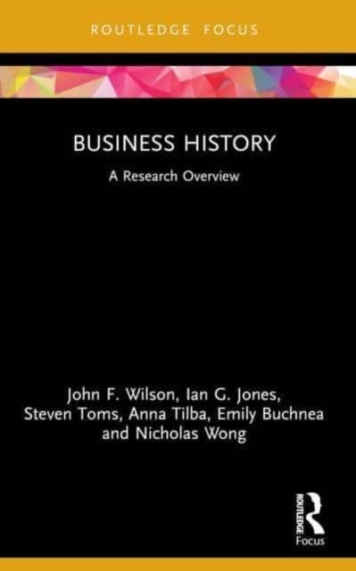 Business History - A Research Overview