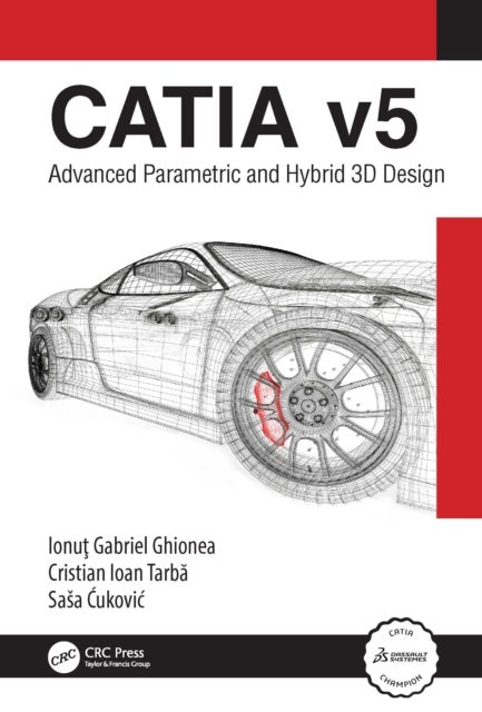 CATIA v5 - Advanced Parametric and Hybrid 3D Design
