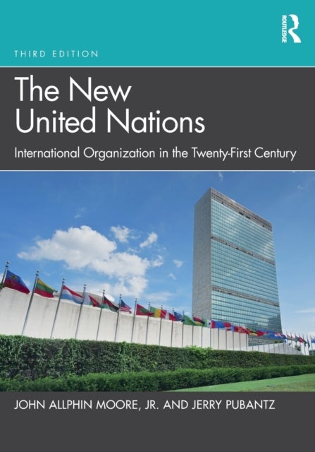 The New United Nations - International Organization in the Twenty-First Century