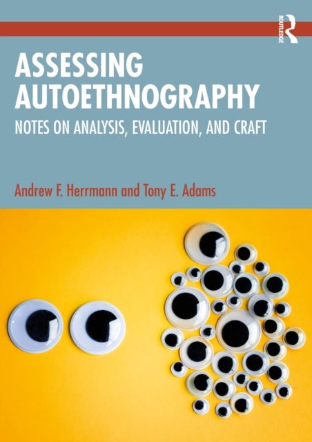 Assessing Autoethnography - Notes on Analysis, Evaluation, and Craft