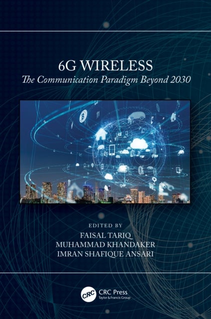 6G Wireless - The Communication Paradigm Beyond 2030