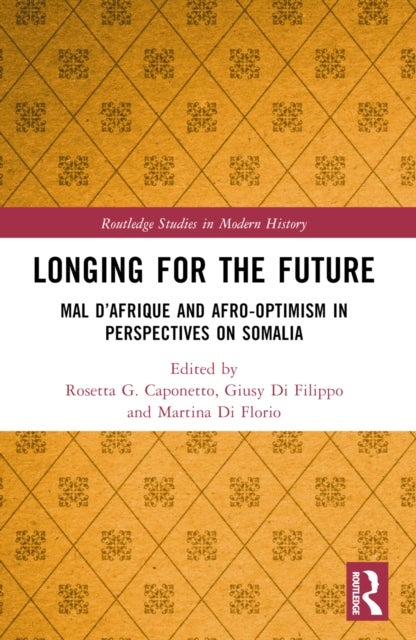 Longing for the Future - Mal D’Afrique and Afro-Optimism in Perspectives on Somalia