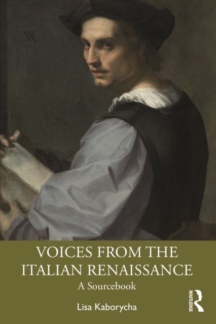 Voices from the Italian Renaissance - A Sourcebook