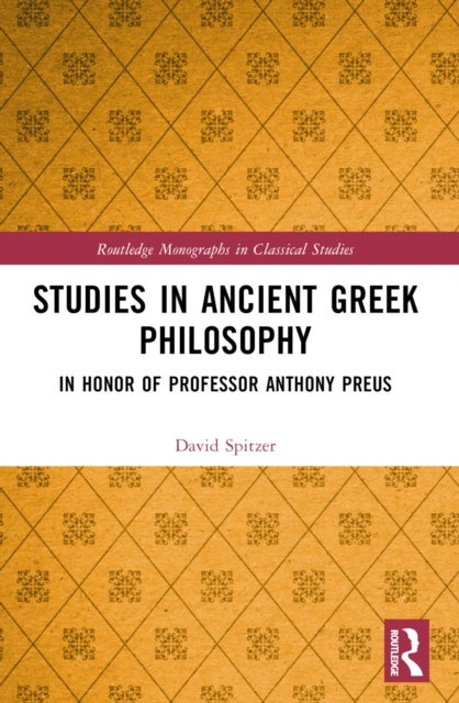 Studies in Ancient Greek Philosophy - In Honor of Professor Anthony Preus