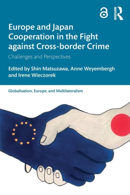 Europe and Japan Cooperation in the Fight against Cross-border Crime - Challenges and Perspectives