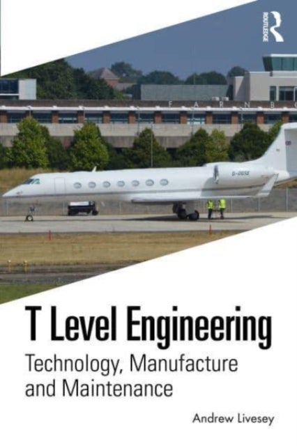 T Level Engineering - Technology, Manufacture and Maintenance