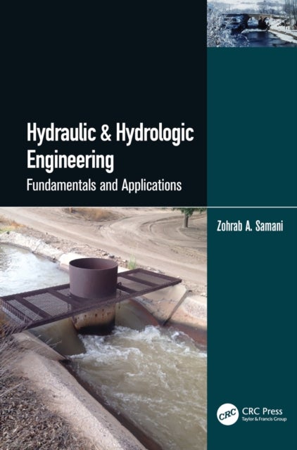 Hydraulic & Hydrologic Engineering - Fundamentals and Applications