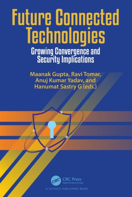 Future Connected Technologies - Growing Convergence and Security Implications