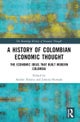 A History of Colombian Economic Thought