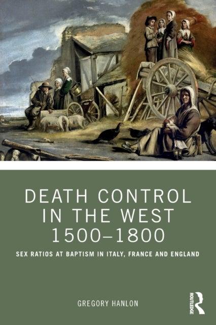 Death Control in the West 1500¿1800 - Sex Ratios at Baptism in Italy, France and England