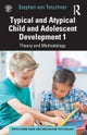 Typical and Atypical Child and Adolescent Development 1 Theory and Methodology