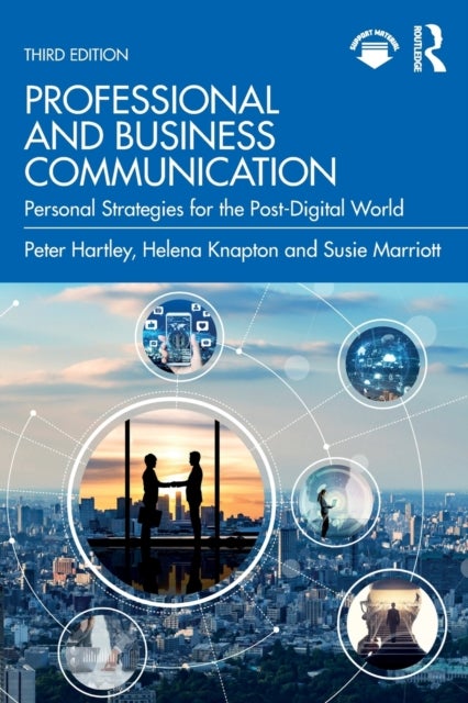 Professional and Business Communication - Personal Strategies for the Post-Digital World