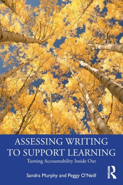 Assessing Writing to Support Learning - Turning Accountability Inside Out