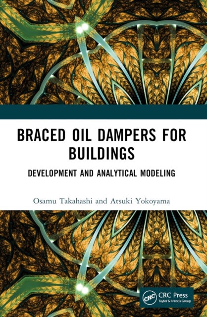 Braced Oil Dampers for Buildings - Development and Analytical Modeling