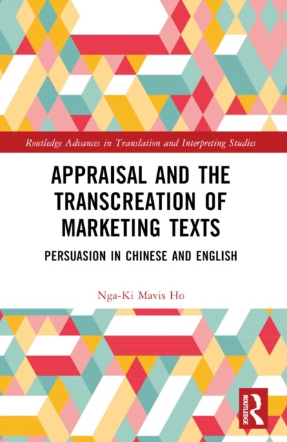 Appraisal and the Transcreation of Marketing Texts - Persuasion in Chinese and English