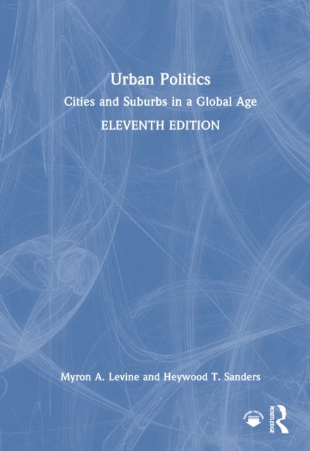 Urban Politics - Cities and Suburbs in a Global Age