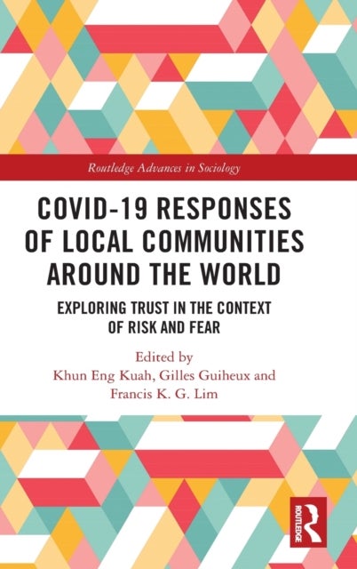 Covid-19 Responses of Local Communities around the World - Exploring Trust in the Context of Risk and Fear
