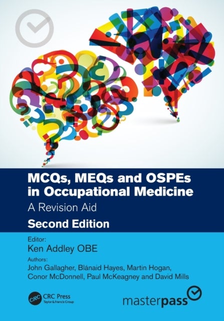 MCQs, MEQs and OSPEs in Occupational Medicine - A Revision Aid