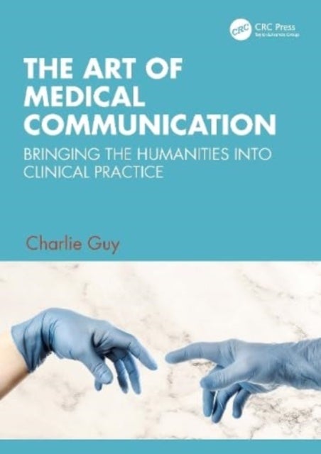 The Art of Medical Communication - Bringing the Humanities into Clinical Practice