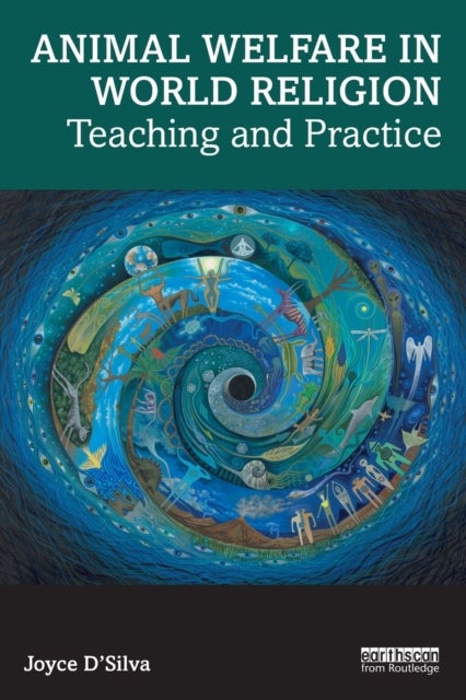 Animal Welfare in World Religion - Teaching and Practice