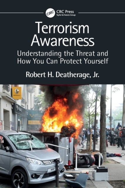 Terrorism Awareness - Understanding the Threat and How You Can Protect Yourself