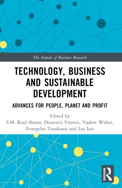 Technology, Business and Sustainable Development - Advances for People, Planet and Profit